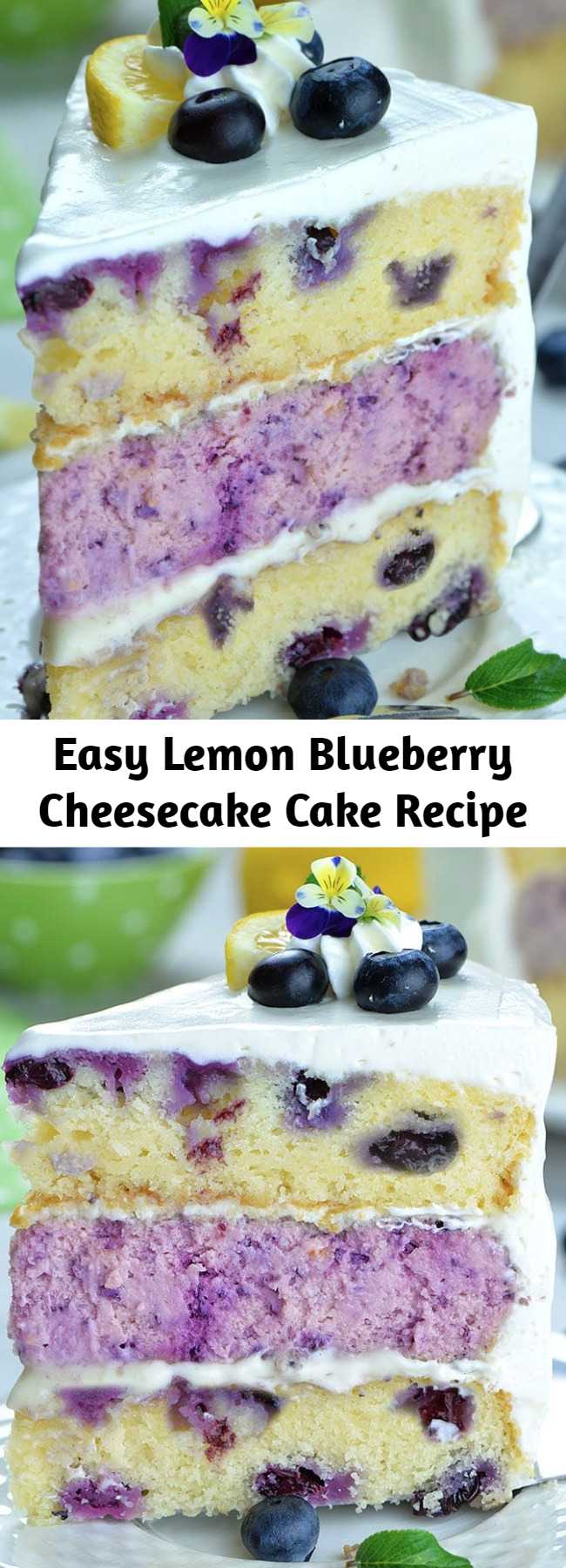 Easy Lemon Blueberry Cheesecake Cake Recipe - Lemon Blueberry Cheesecake Cake the perfect blueberry dessert for spring and summer! Made with a moist lemon cake dotted with juicy blueberries, blueberry cheesecake and sweet and tangy lemon cream cheese frosting.