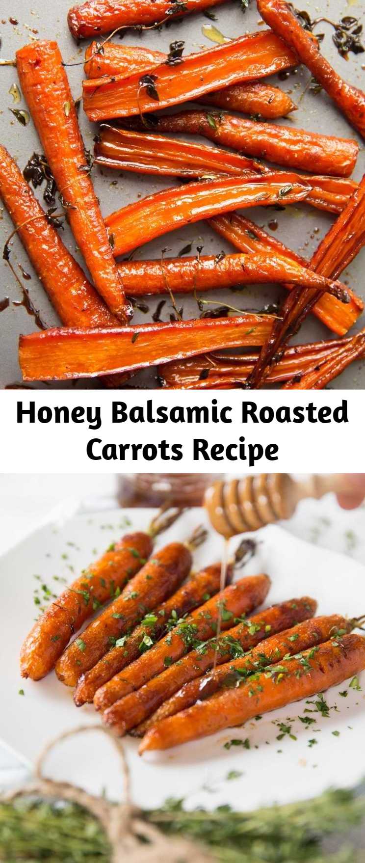 Honey Balsamic Roasted Carrots Recipe - These Honey Balsamic Roasted Carrots are beautifully caramelized in a sweet and sticky glaze. The perfect side dish for your Sunday roast!