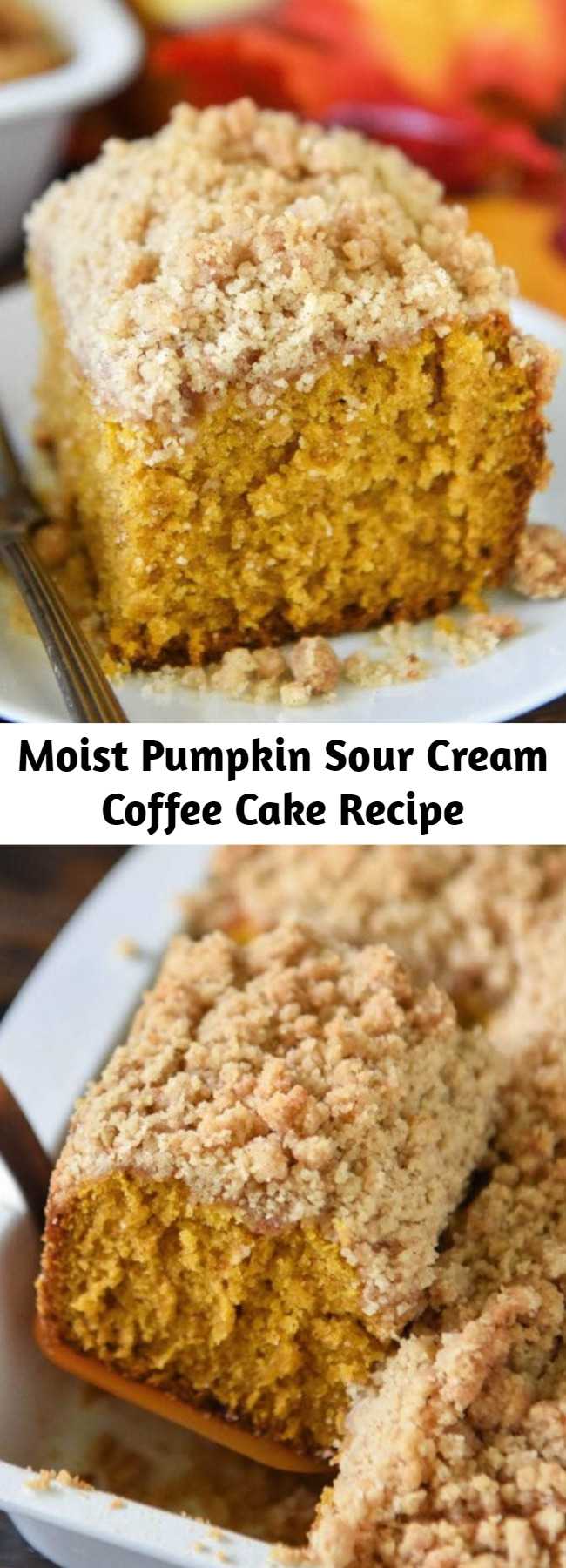 Moist Pumpkin Sour Cream Coffee Cake Recipe - Pumpkin Sour Cream Coffee Cake. An Extra Moist Pumpkin Spice Cake, Topped With a Cinnamon Crumb Topping, Makes a Perfect Fall Breakfast Coffee Cake or Dessert. #Pumpkin #CoffeeCake #Dessert #Cake