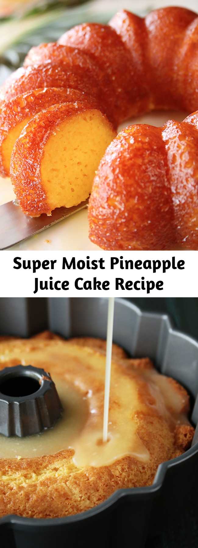 Super Moist Pineapple Juice Cake Recipe - The super moist cake is infused with pineapple flavor in the batter and the butter-pineapple glaze that it gets soaked in amps that pineapple flavor up even more!