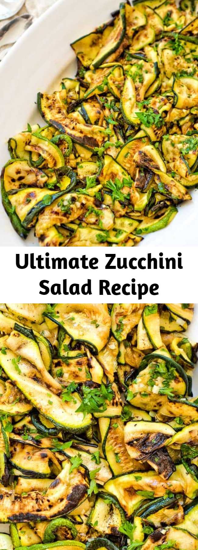 Ultimate Zucchini Salad Recipe - This Roasted Zucchini Salad is so flavorful and healthy, you’ll want to make it over and over again! Seasoned with lemon-parsley dressing, it requires only 5 ingredients! #zucchini #vegan #healthy #salad