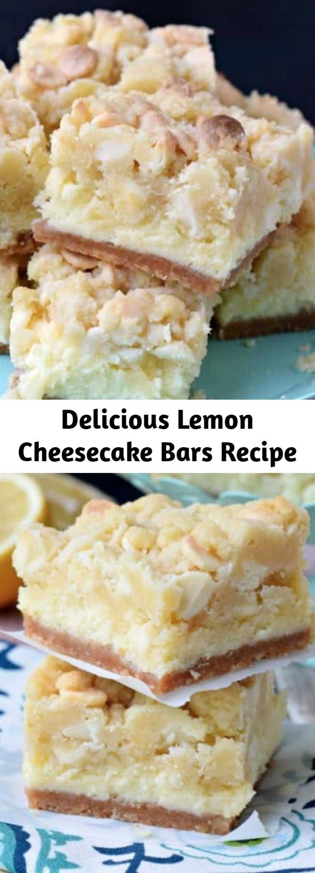 Delicious Lemon Cheesecake Bars Recipe - Sweet Lemon Cheesecake Bars have a graham cracker crust, lemon cheesecake filling, and white chocolate chip cookie topping! One of the most delicious desserts ever!!