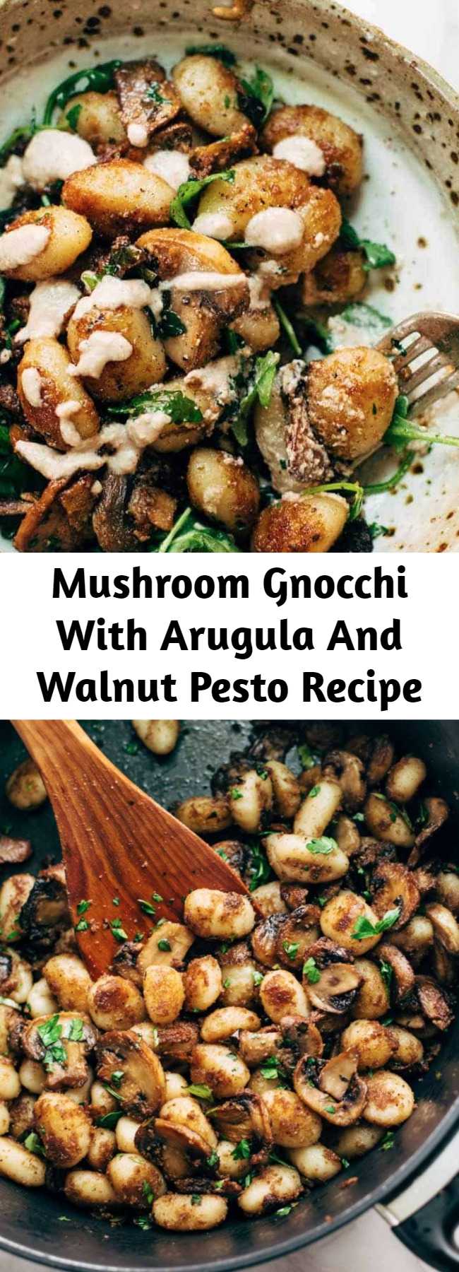 Mushroom Gnocchi With Arugula And Walnut Pesto Recipe - a vegetarian bowl that’s made with familiar ingredients. Comes together in 30 minutes or less!
