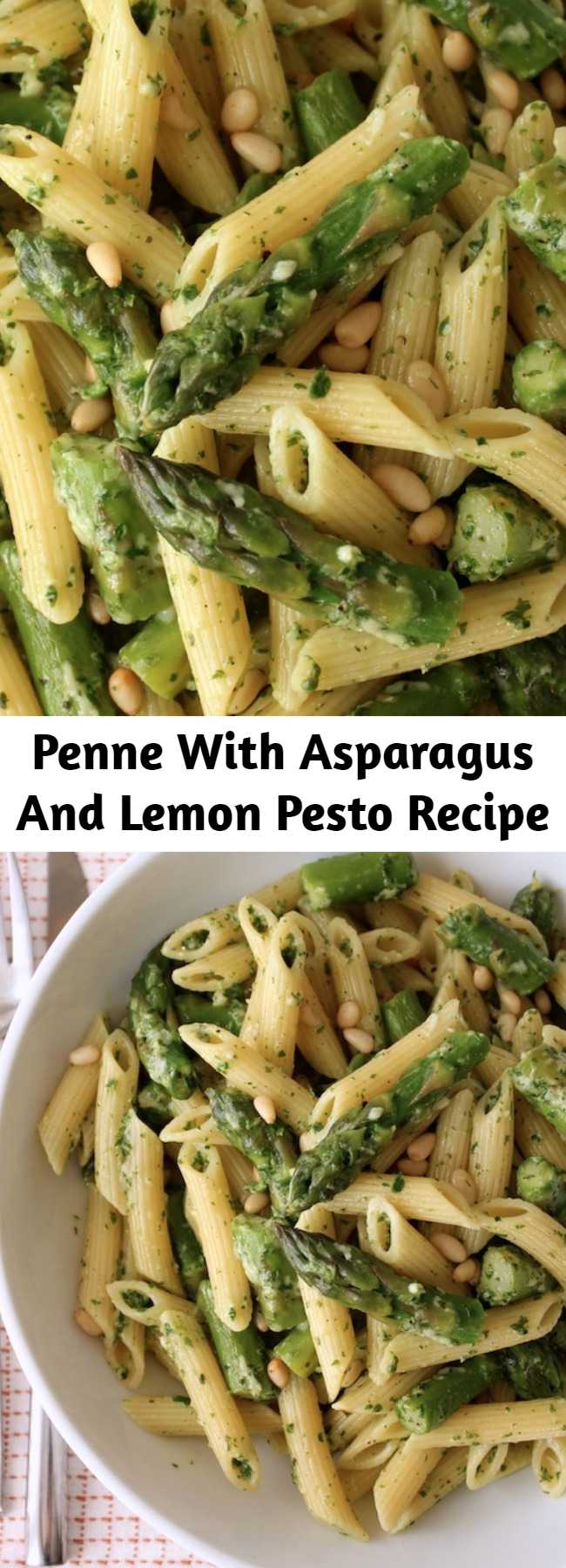 Penne With Asparagus And Lemon Pesto Recipe - A bright and lemony pesto sauce with penne and asparagus. A quick and easy spring meal.