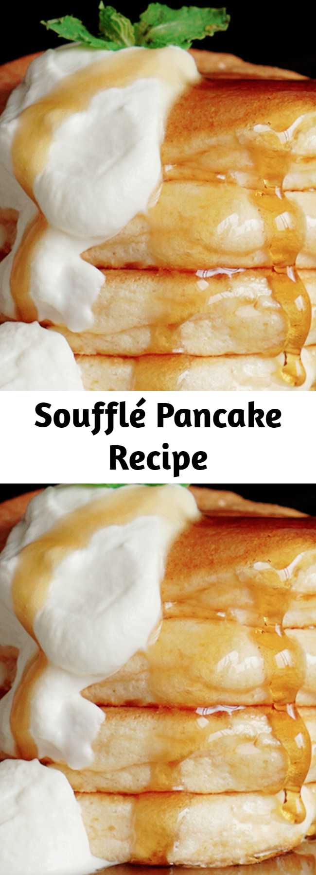 Soufflé Pancake Recipe - For flapjacks that are extra fluffy try separating the egg whites from the yolks in the style of a soufflé.