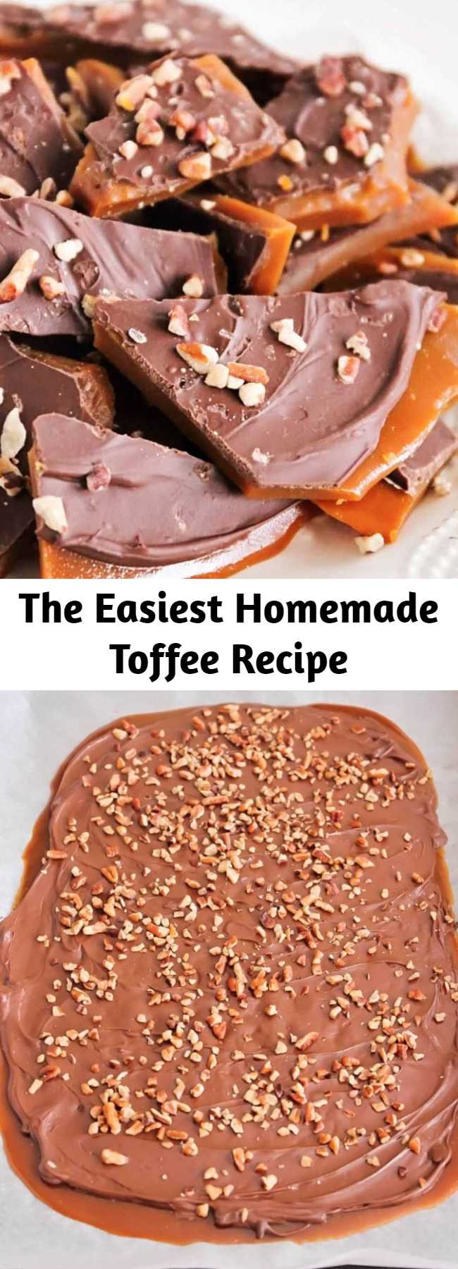 The Easiest Homemade Toffee Recipe - This rich and buttery toffee takes only thirty minutes to make and is super easy, too! Perfect for parties, holiday gifts, and snacking! #toffee #candy #desserts #holidays #christmas #howtomake