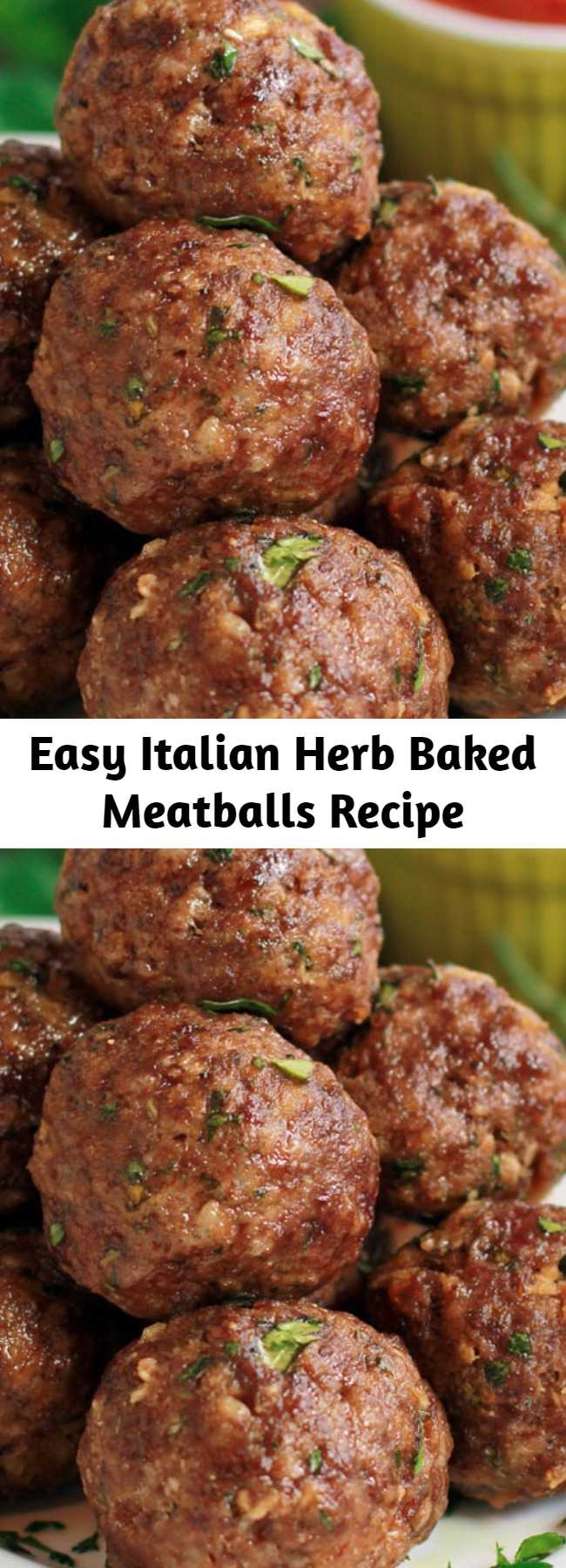 Easy Italian Herb Baked Meatballs Recipe - Best Ever Italian Herb Baked Meatballs are the perfect recipe to learn how to make meatballs the right way. They are truly the most amazing meatballs we have ever had. Our baked meatballs are beautifully browned on the outside and tender and juicy on the inside. #meatballs #Italianmeatballs