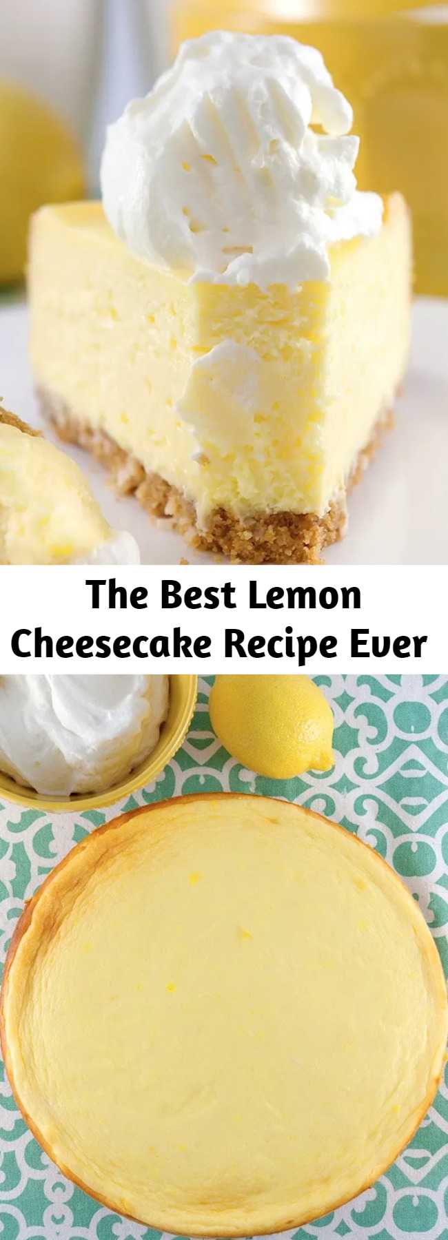 The Best Lemon Cheesecake Recipe Ever - The best lemon cheesecake ever. Exquisitely light and lemony. Perfectly sweet and tangy. Coconut cookie crust. Lemony whipped cream. This is it. The perfect lemon cheesecake.