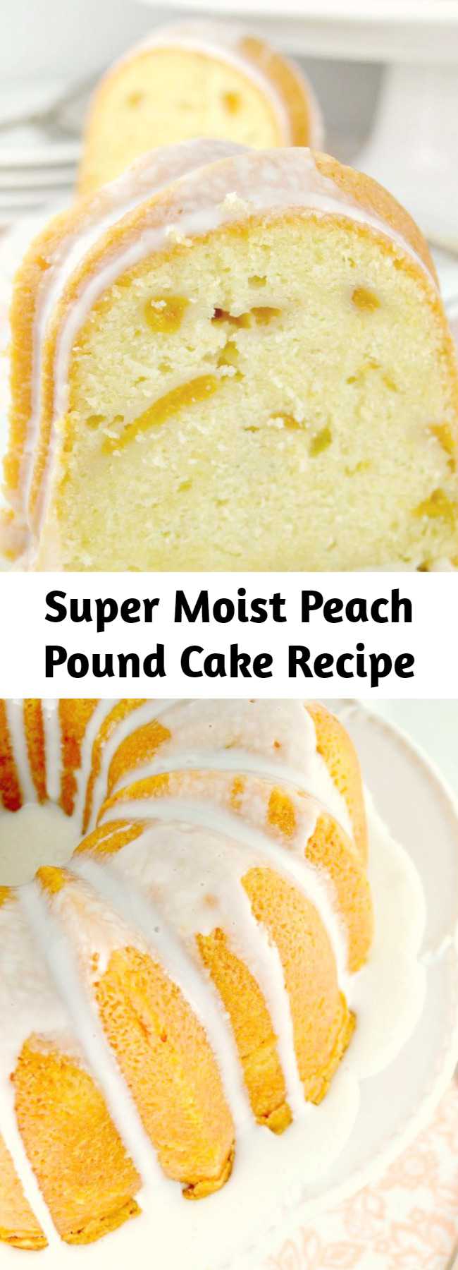 The BEST Peach Pound Cake ~ A Buttery, Tender, Super Moist, Sour Cream Pound Cake Loaded With Fresh, Juicy Peaches!