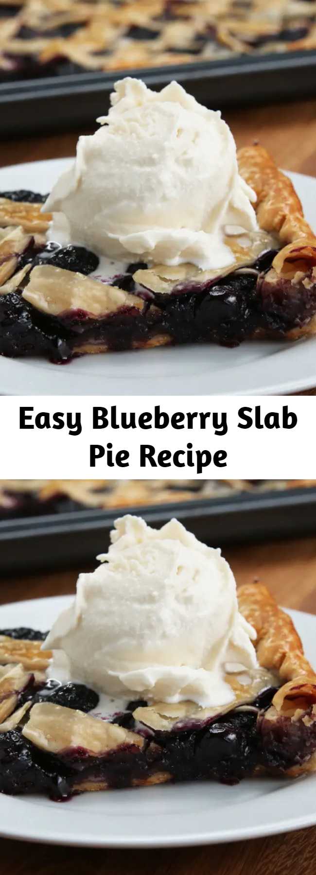 Easy Blueberry Slab Pie Recipe - It looked and tasted great. Highly recommend with whipped cream! Delicious summer dessert!
