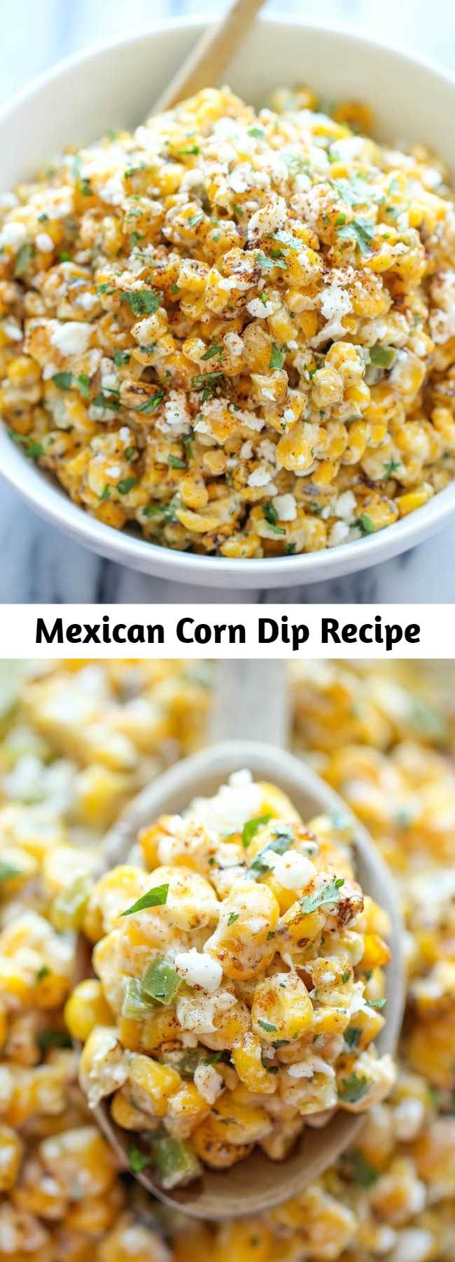 Mexican Corn Dip Recipe - The traditional Mexican street corn is turned into the best dip ever. It’s so good, you won’t even need the chips. Just grab a spoon and eat!