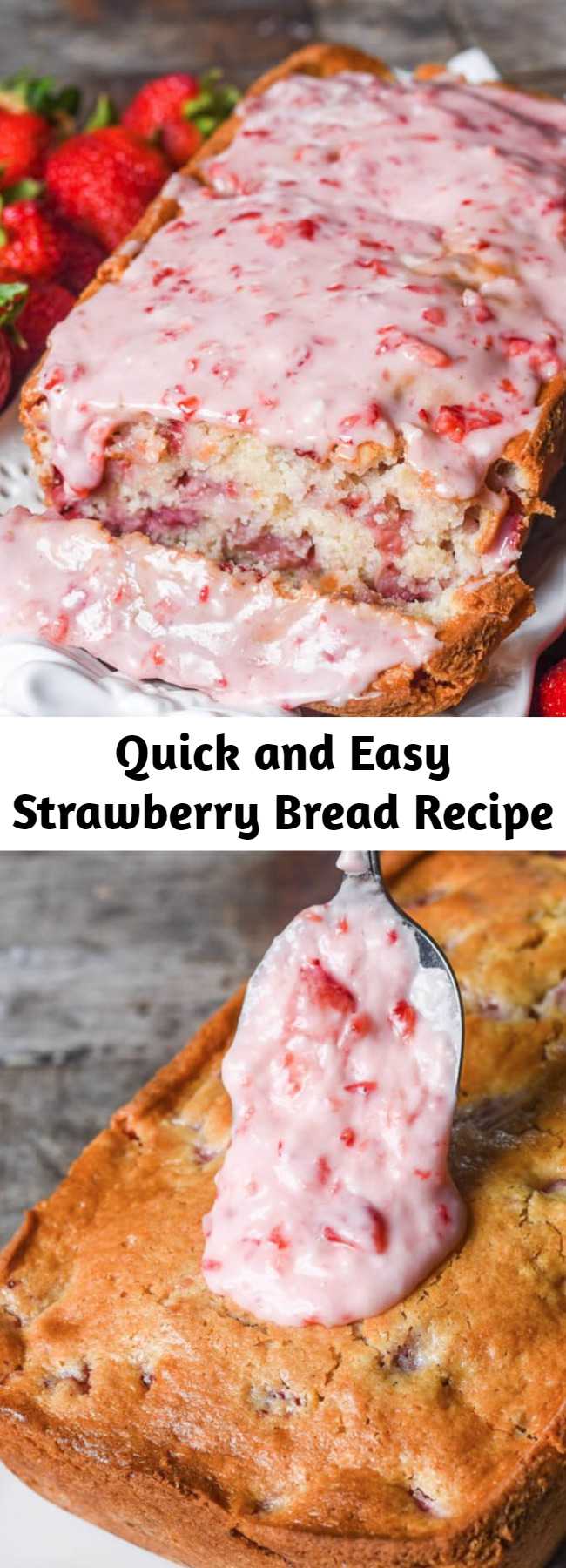 Quick and Easy Strawberry Bread Recipe - Try this fresh strawberry bread with melt-in-your-mouth strawberry glaze. This quick bread recipe comes together in just 10 minutes. If you love fruit breads, you'll also love our cherry bread!