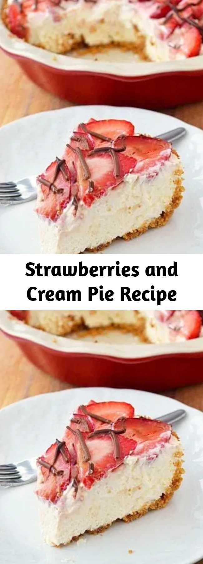 Strawberries and Cream Pie Recipe - A pie that’s so rich, so decadent, yet somehow so light that every bite just melts in your mouth. Mmmmmm.