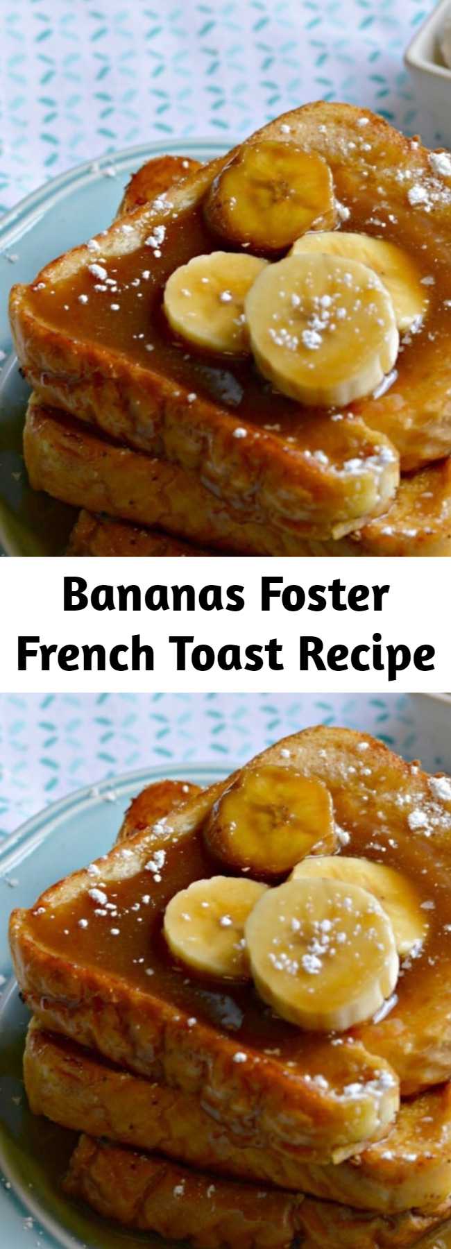 Bananas Foster French Toast Recipe - Bananas Foster French Toast is a perfect recipe for any occasion. The flavors are unbeatable and everyone will love it.