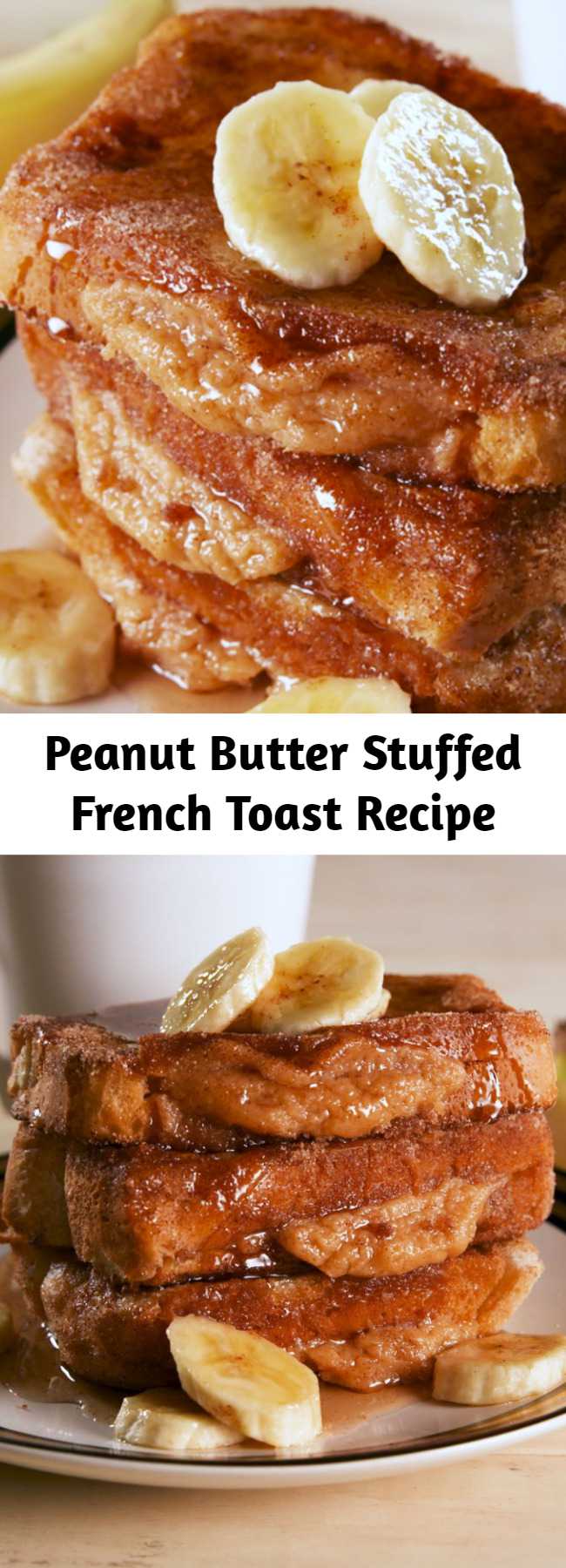 Peanut Butter Stuffed French Toast Recipe - Get out of town. #easyrecipe #breakfast #brunch #peanutbutter #food