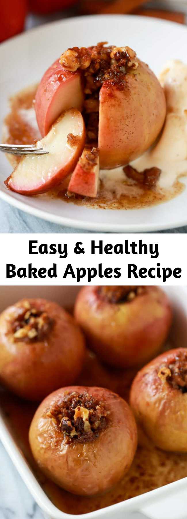 Easy & Healthy Baked Apples Recipe - These easy Baked Apples are a delicious healthy fall dessert. Crisp fresh apples stuffed with a cinnamon sugar, walnut mixture and baked until warm and tender. Serve with a scoop of vanilla ice cream.