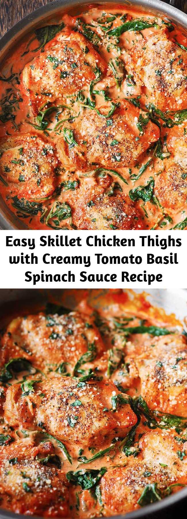 Easy Skillet Chicken Thighs with Creamy Tomato Basil Spinach Sauce Recipe - The whole recipe takes 30 minutes from start to finish! Boneless skinless chicken thighs are seared to perfection and served in a creamy tomato basil sauce with spinach, sprinkled with grated Parmesan cheese. Easy dinner that a whole family will love! #chicken #chickenthighs #chickendinner #tomatobasil #tomatobasilsauce #spinachsauce #spinach #basil #glutenfree