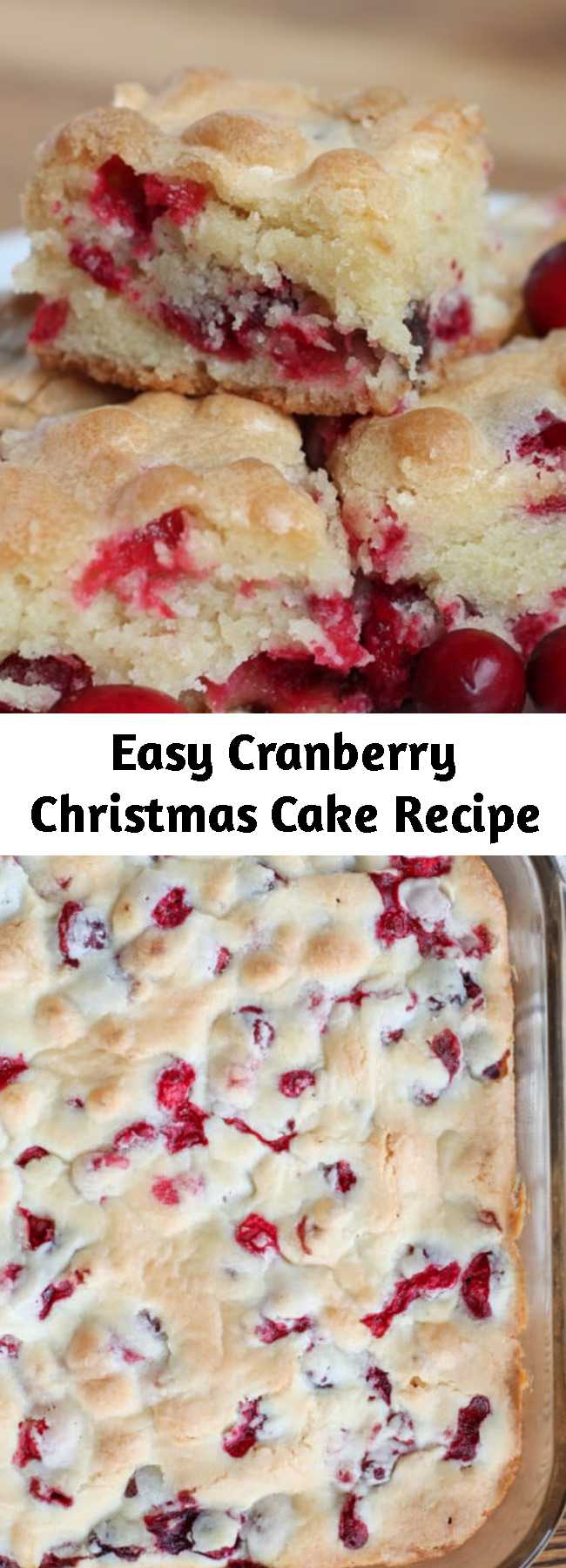 Easy Cranberry Christmas Cake Recipe - Tart cranberries, sweet buttery cake, and a fantastic texture all combined to basically beg me to eat another piece. This Cranberry Christmas Cake is one of those recipes that is an instant favorite every single time someone new tastes it.