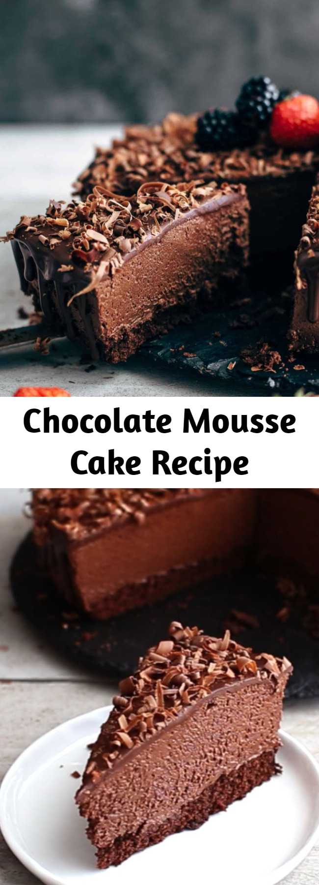 Chocolate Mousse Cake Recipe - This is the perfect Chocolate Mousse Cake recipe. Soft and moist chocolate cake layer topped with super creamy chocolate mousse and soft chocolate ganache. #chocolatemousse #chocolate #mousse #moussecake #cake #baking #desserts #sweets