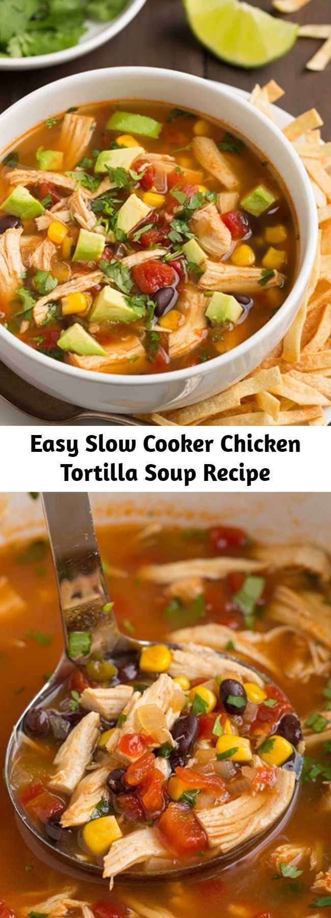 Easy Slow Cooker Chicken Tortilla Soup Recipe - A flavorful, hearty and comforting Chicken Tortilla Soup made easy with the slow cooker! It's perfect for serving year round but it's especially satisfying on a chili day. Just be sure to load on those toppings!