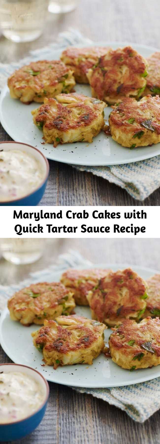 Maryland Crab Cakes with Quick Tartar Sauce Recipe - A Maryland staple, these crab cakes made from fresh lump crab meat and Old Bay are authentic and easy to prepare.