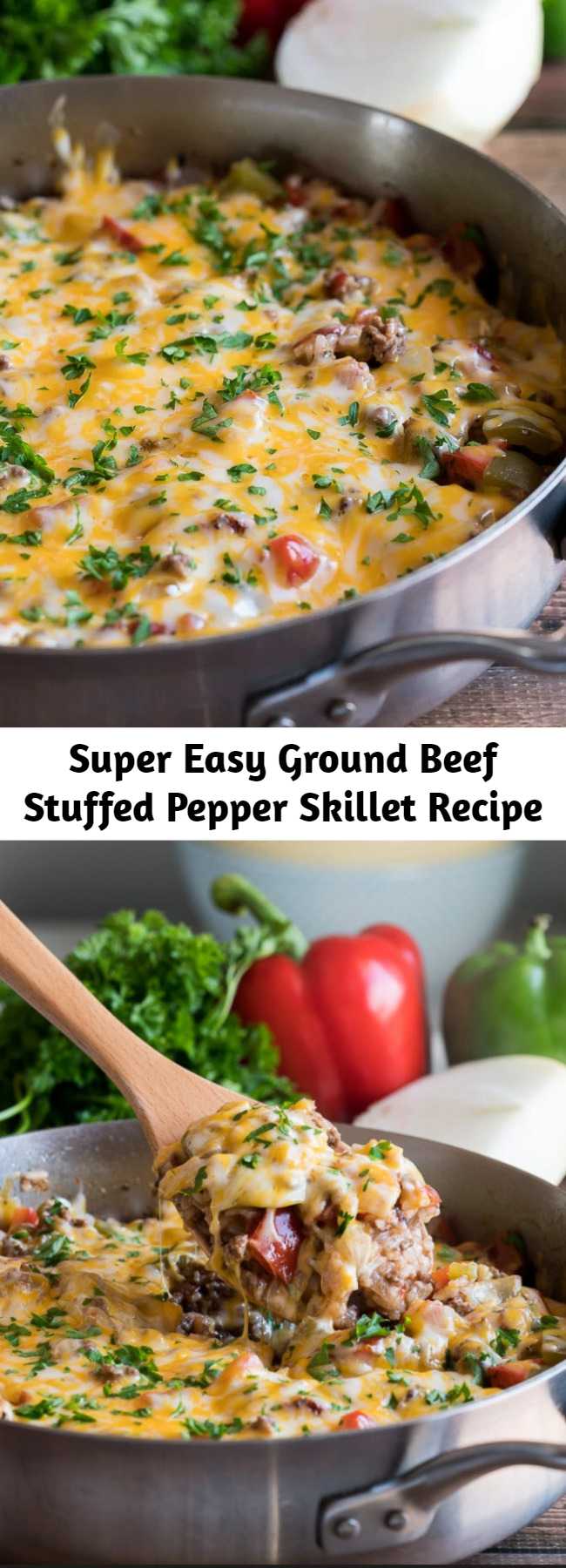 Super Easy Ground Beef Stuffed Pepper Skillet Recipe - This super easy Ground Beef Stuffed Pepper Skillet is made in just one pan in less than 30 minutes! All the flavors you love of a stuffed pepper without all the hassle!