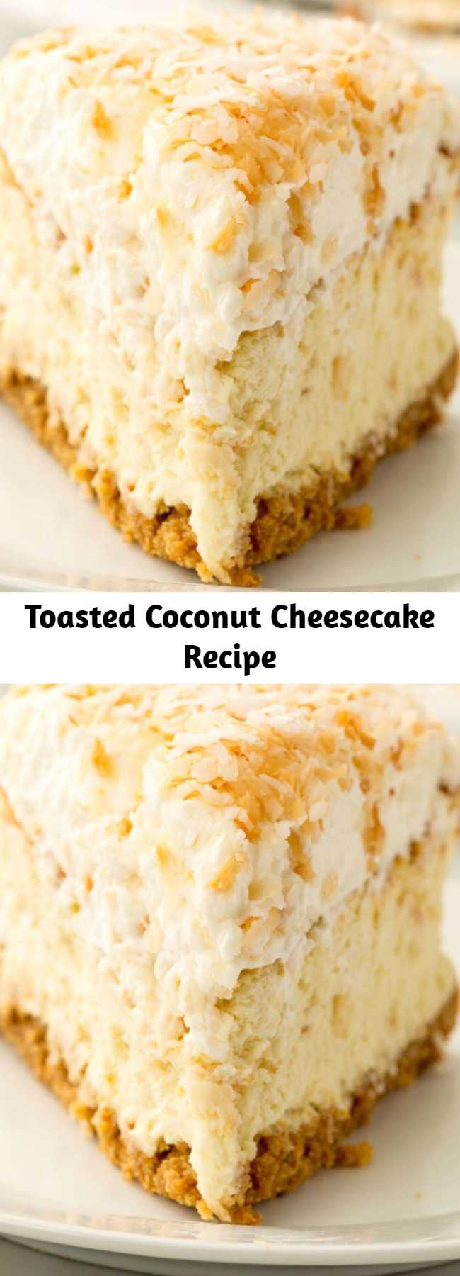 Toasted Coconut Cheesecake Recipe - Looking for a coconut dessert recipe? This Coconut Cheesecake is the best. If you love coconut, you'll go coco loco over this decadently creamy, slightly sweet dessert.