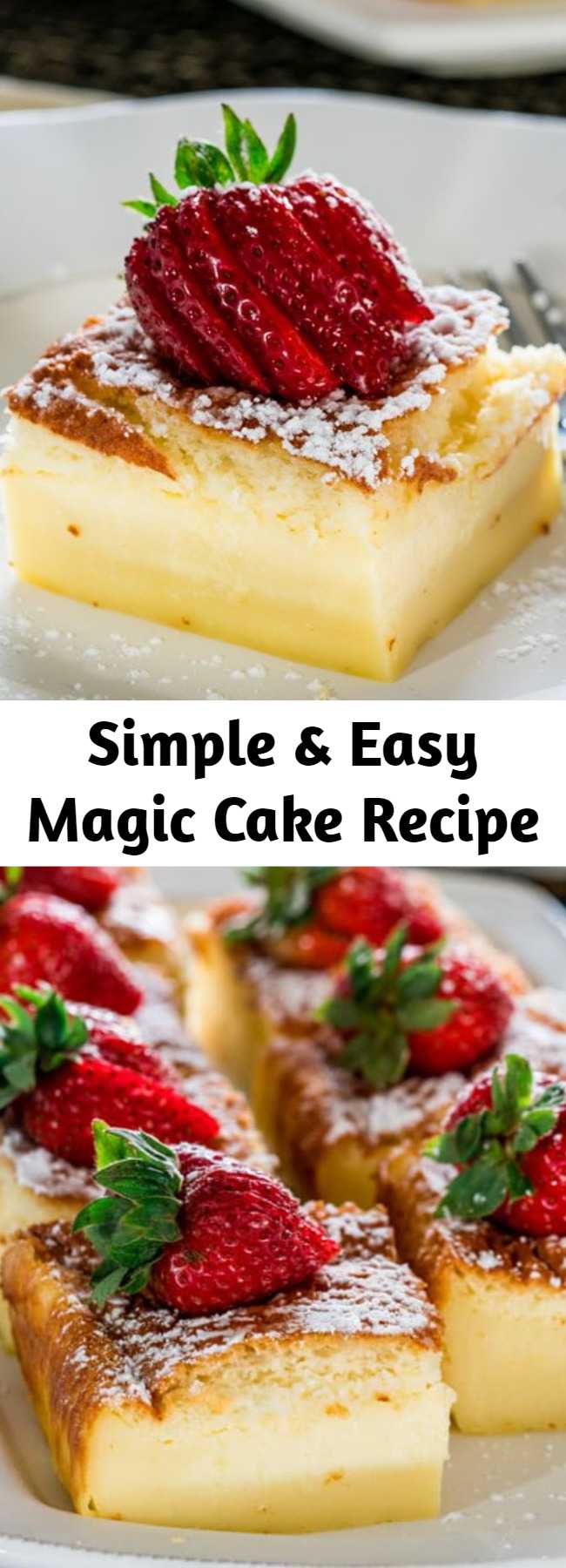Simple & Easy Magic Cake Recipe - One simple thin batter, bake it and voila! You end up with a 3 layer cake, with a delicious custardy layer in the center. It really is magical.