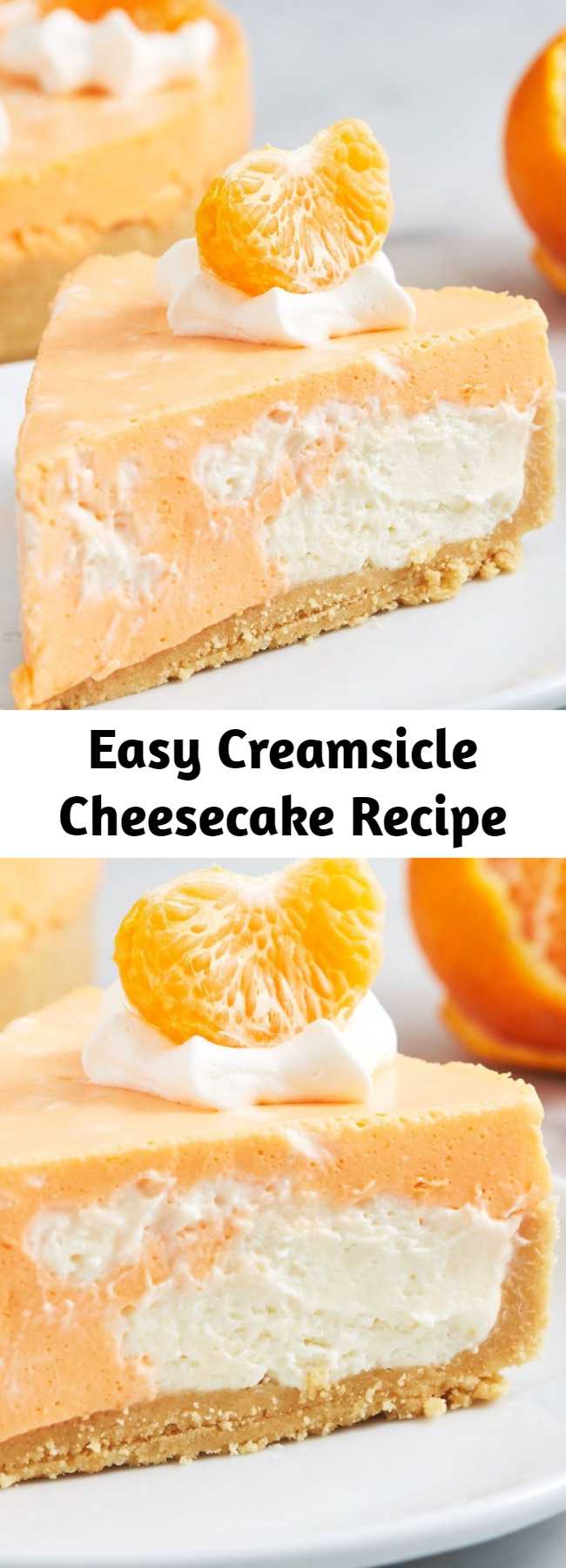 Easy Creamsicle Cheesecake Recipe - This no-bake Creamsicle Cheesecake is perfect for hot summer days.