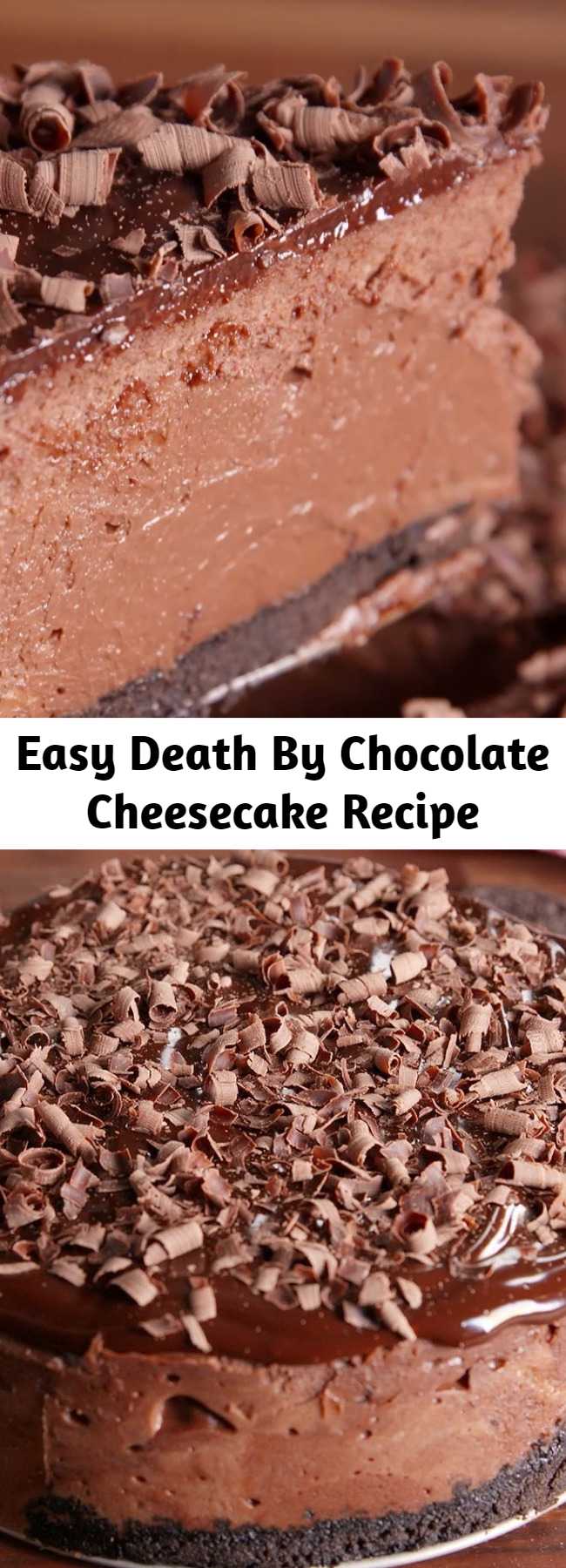 Easy Death By Chocolate Cheesecake Recipe - Easy Death By Chocolate Cheesecake Recipe - SO. MUCH. CHOCOLATE. #easy #recipe #deathbychocolate #cheesecake #chocolatecheesecake #chocolate #dessert #sweet #creamcheese #bake #oven #ganache