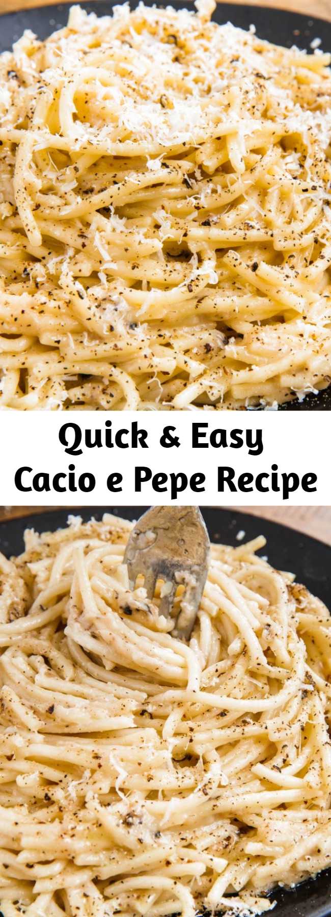 Quick & Easy Cacio e Pepe Recipe - Cacio e pepe literally translates to “cheese and pepper,” and while those are the prominent flavors here, this dish is SO much more. It’s transformative. And what makes it so perfect? Its simplicity. #easy #recipe #pasta #cacio #pepe #cheese #pepper #dinner #meals #authentic