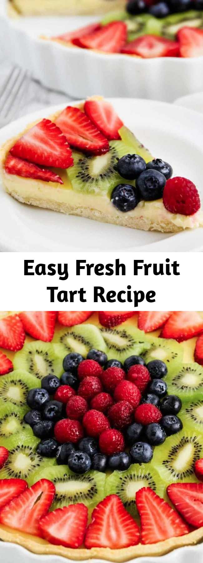 Easy Fresh Fruit Tart Recipe - Each bite of this fresh fruit tart is a mix of crumbly sweet crust, smooth and decadent custard and juicy fresh berries! This is the perfect refreshing treat for warmer weather!