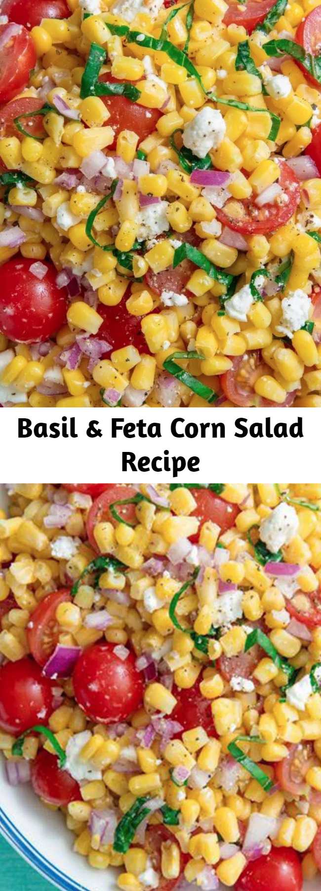 Basil & Feta Corn Salad Recipe - Corn Salad makes the perfect summer dish for picnics, potlucks, or BBQs. So easy to make with no cooking involved! #easyrecipe #corn #summer #sidedish #salad