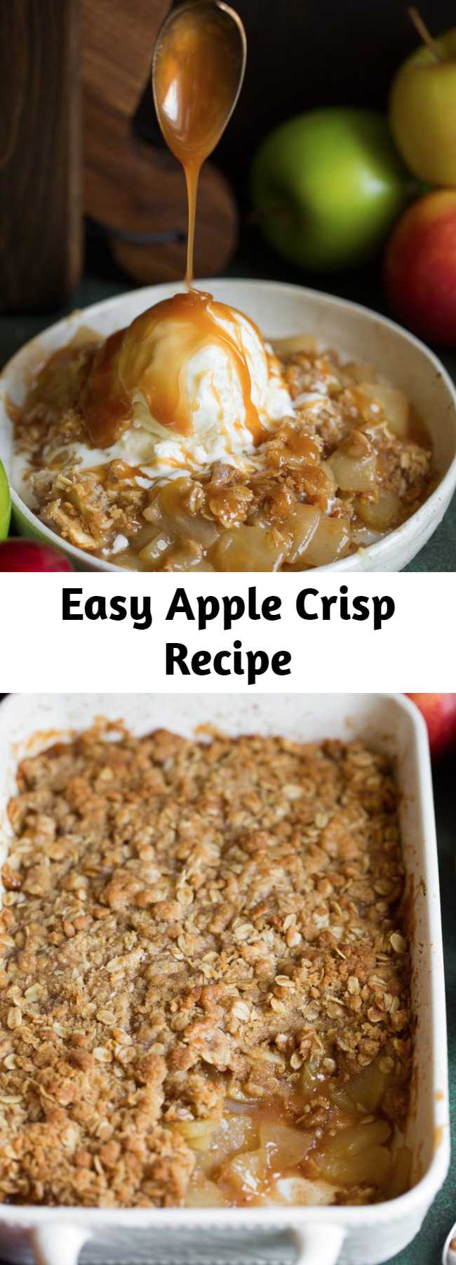 Easy Apple Crisp Recipe - This is hands down the best apple crisp recipe you’ll try! Definitely a family favorite. It's brimming with fresh juicy apples, it has the perfect amount of cinnamon sweetness, and that crisp buttery oat topping is what dreams are made of! #applecrisp #apple #dessert #recipe