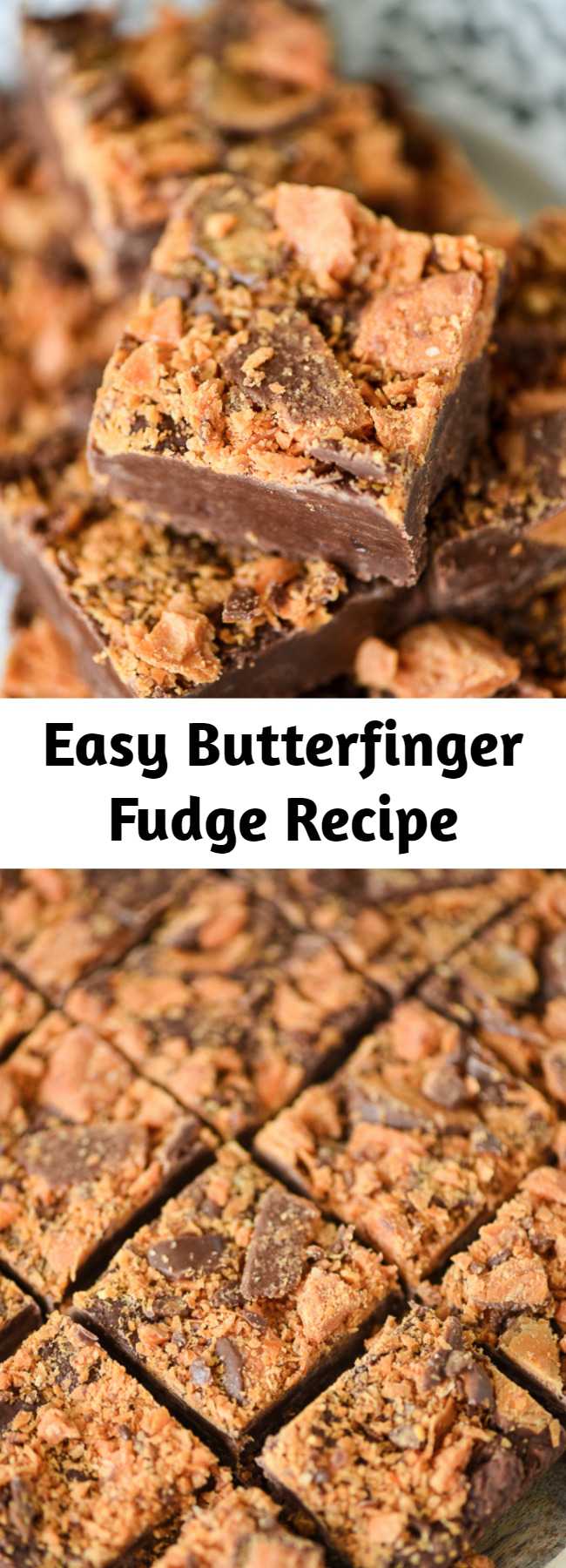 Easy Butterfinger Fudge Recipe - Easy chocolate fudge recipe topped with Butterfinger candy.