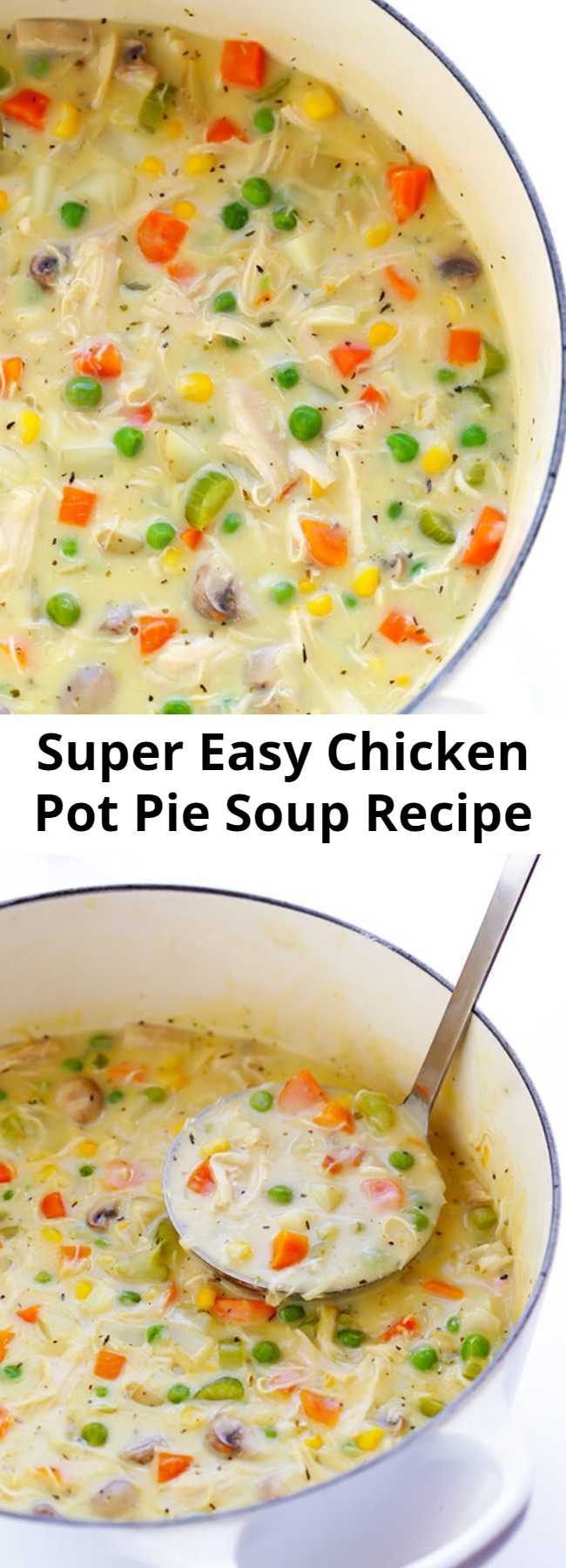 Super Easy Chicken Pot Pie Soup Recipe - This Chicken Pot Pie Soup recipe is simple to make, lightened up with a few easy tweaks, and deliciously rich and creamy.
