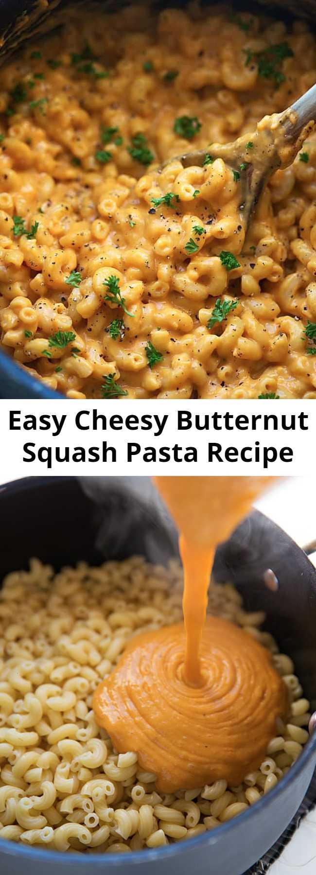 Easy Cheesy Butternut Squash Pasta Recipe - A quick and simple pasta dish that is cheesy and made with a seasonal ingredient– butternut squash! A healthier alternative that the family will love!